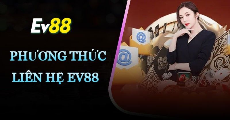 phuong-thuc-lien-he-ev88